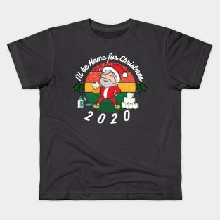 I'll be home this Christmas, festive,Santa,Lockdown 2020, funny design Kids T-Shirt